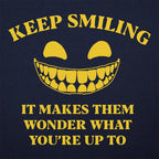 Keep Smiling Creepy Grinning Face