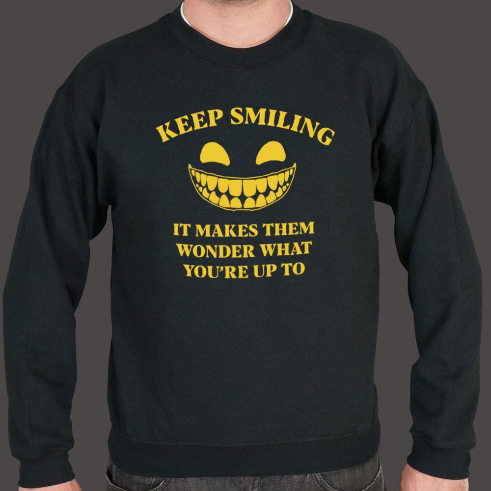 Keep Smiling Creepy Grinning Face