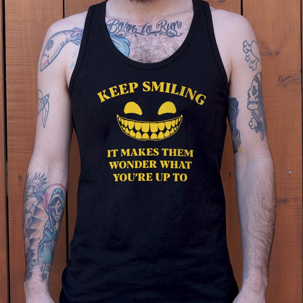 Keep Smiling Creepy Grinning Face
