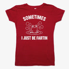 Sometimes I Just Be Fartin'