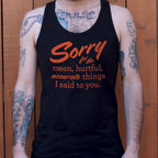 Sorry for the Mean Hurtful Accurate Things I Said to You