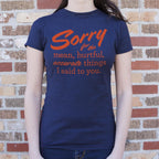 Sorry for the Mean Hurtful Accurate Things I Said to You