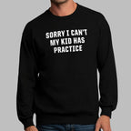 Sorry I Can't My Kid Has Practice Busy Parent Excuse