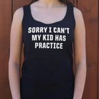 Sorry I Can't My Kid Has Practice Busy Parent Excuse