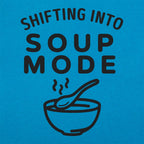 Shifting Into Soup Mode Graphic