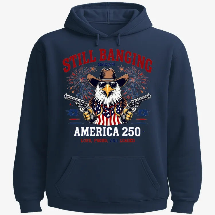 Still Banging America 250