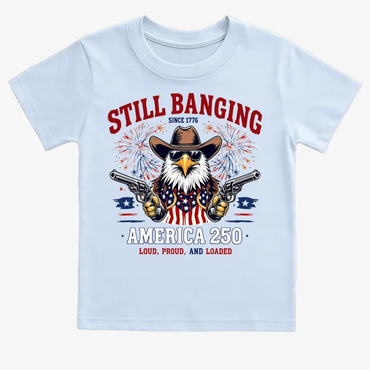Still Banging America 250