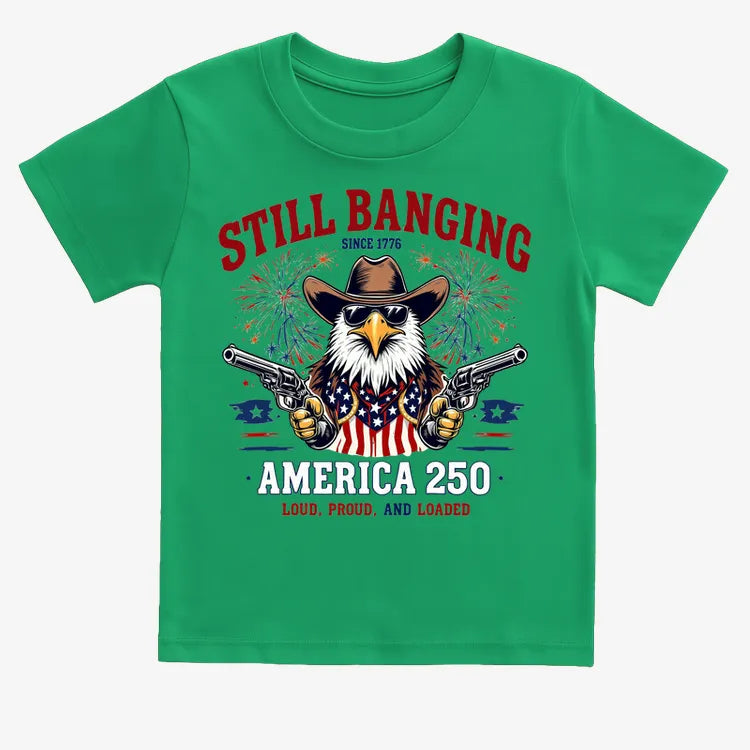 Still Banging America 250