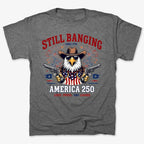 Still Banging America 250