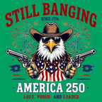 Still Banging America 250