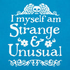 I Myself Am Strange and Unusual Gothic Skull Quote