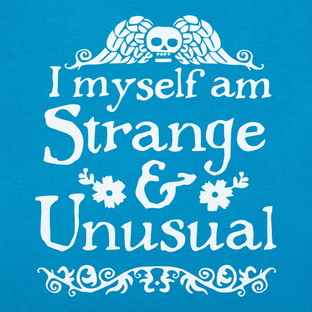 I Myself Am Strange and Unusual Gothic Skull Quote