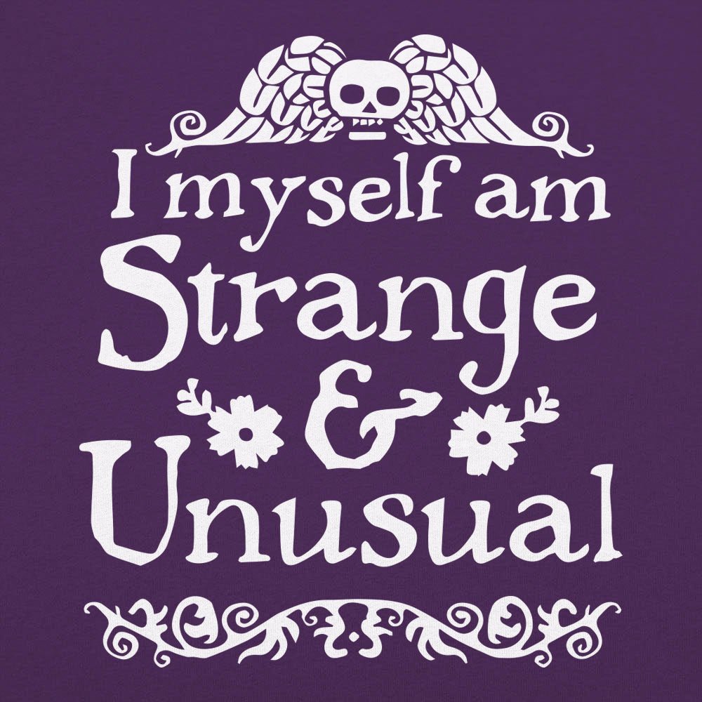 I Myself Am Strange and Unusual Gothic Skull Quote