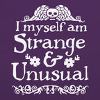 I Myself Am Strange and Unusual Gothic Skull Quote