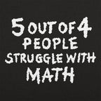 5 Out of 4 People Struggle With Math