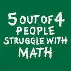 5 Out of 4 People Struggle With Math