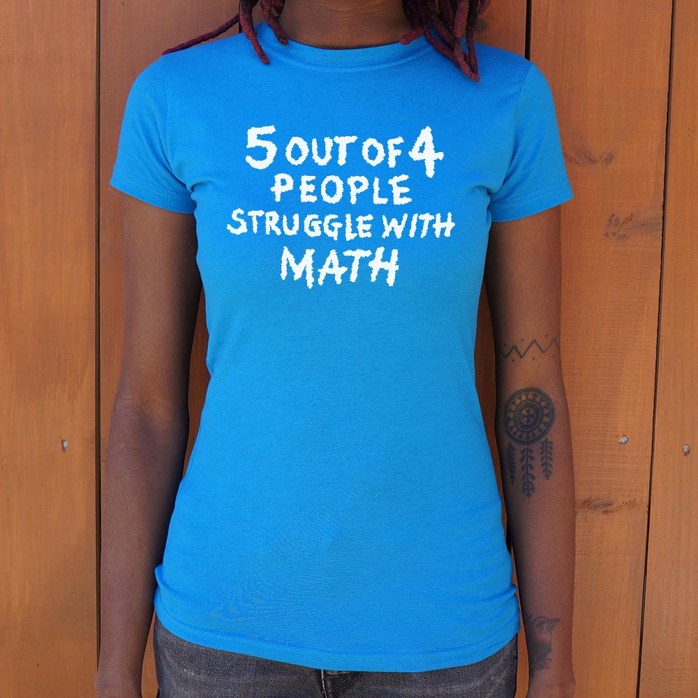 5 Out of 4 People Struggle With Math
