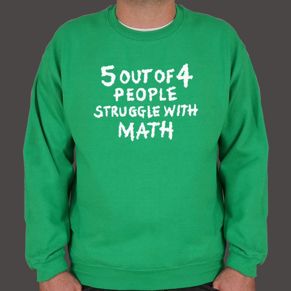 5 Out of 4 People Struggle With Math