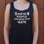 5 Out of 4 People Struggle With Math