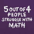 5 Out of 4 People Struggle With Math