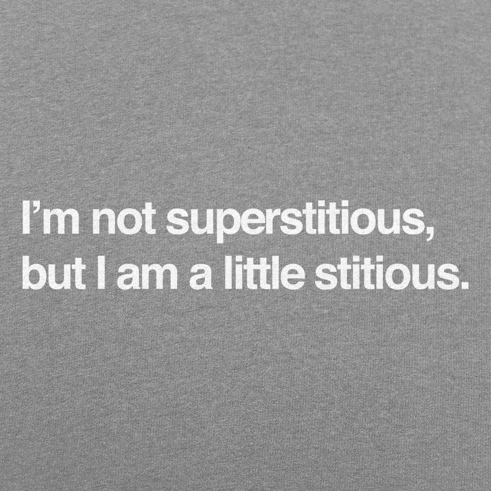 I'm Not Superstitious. But I Am a Little Stitious