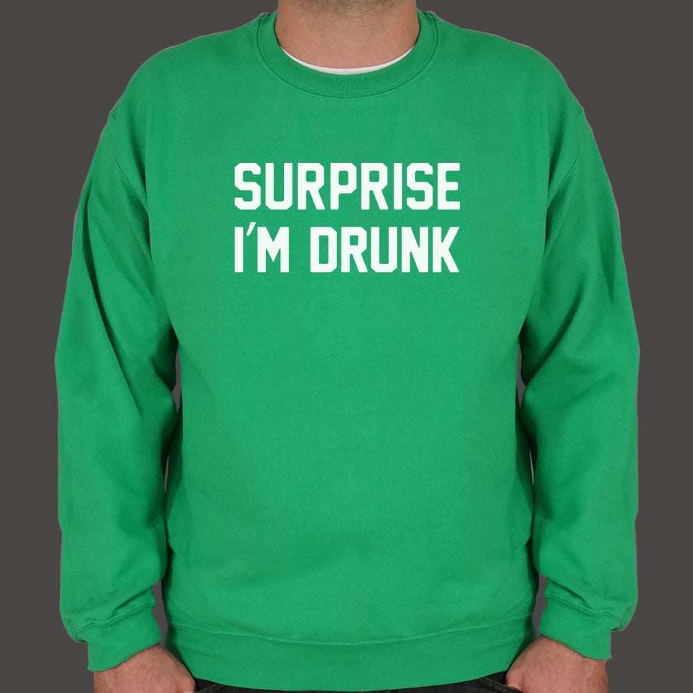 Surprise I'm Drunk Drinking Quote