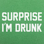 Surprise I'm Drunk Drinking Quote