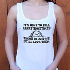 It's Okay to Fall Apart Sometimes Cute Taco
