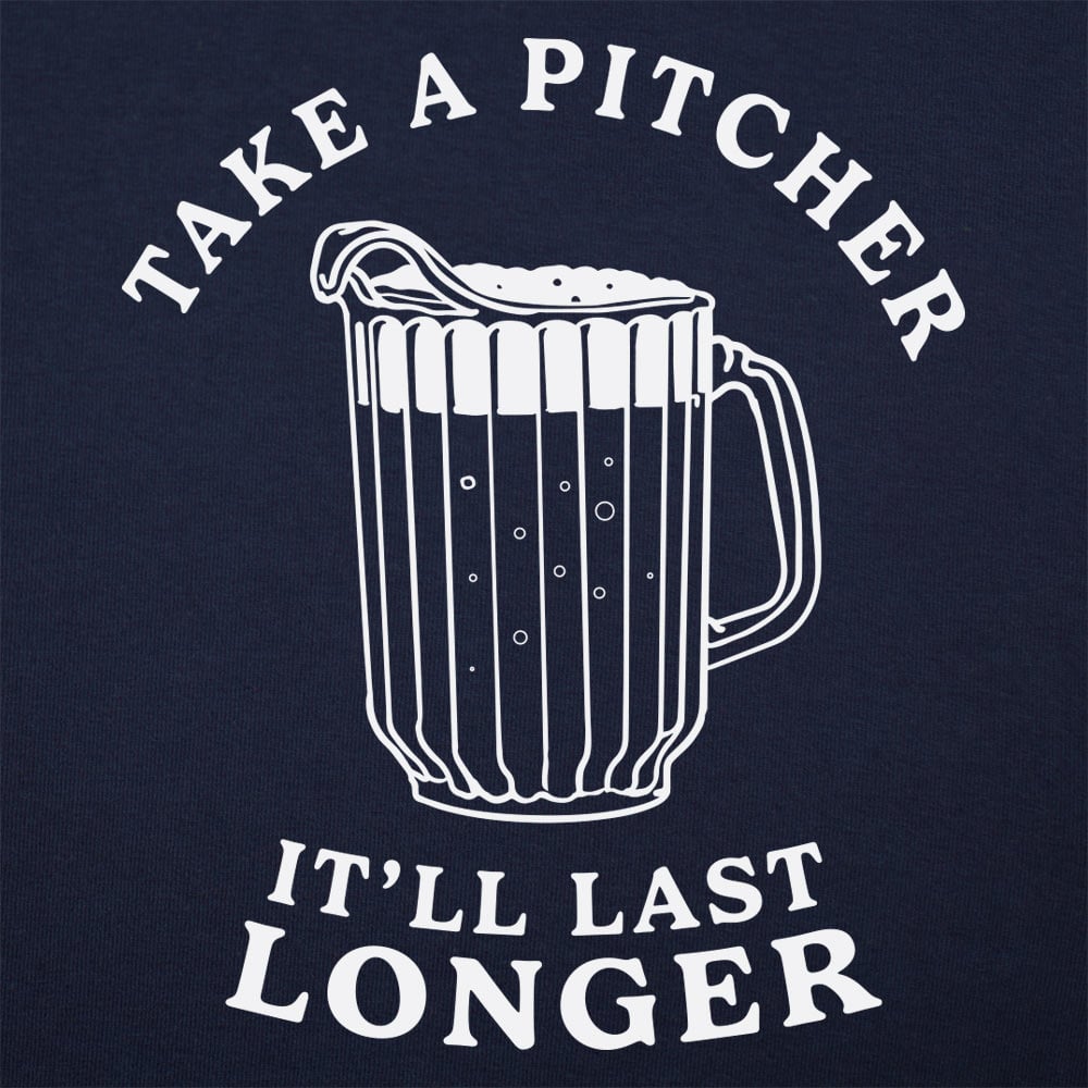 Take A Pitcher of Beer. It'll Last Longer