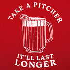 Take A Pitcher of Beer. It'll Last Longer