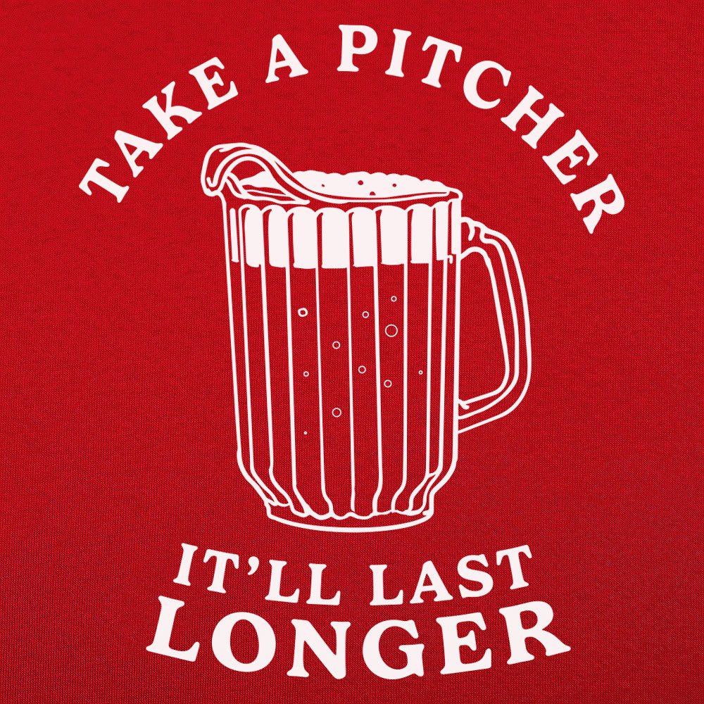 Take A Pitcher of Beer. It'll Last Longer
