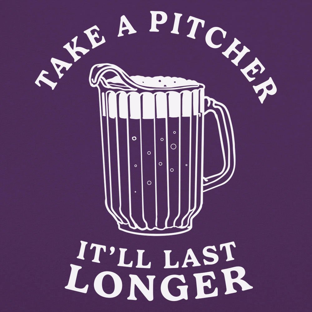 Take A Pitcher of Beer. It'll Last Longer