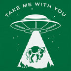 Take Me With You UFO Cow Abduction