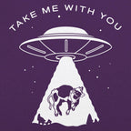 Take Me With You UFO Cow Abduction