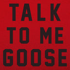 Talk To Me Goose Fighter Pilot Cockpit Quote