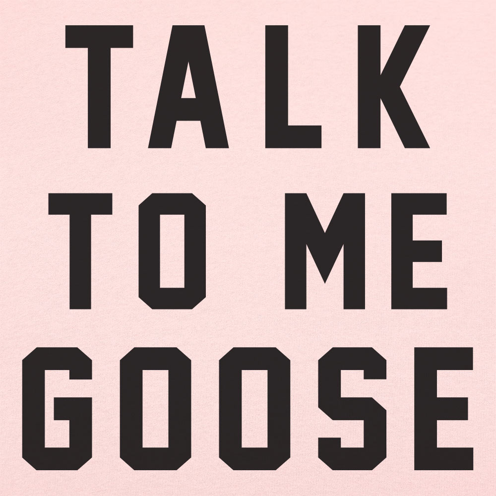 Talk To Me Goose Fighter Pilot Cockpit Quote