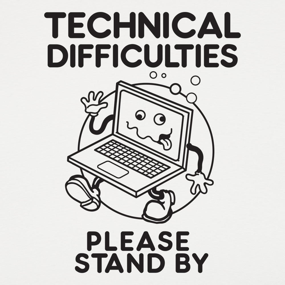 Technical Difficulties Please Stand By Cartoon