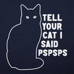 Tell Your Cat I Said Pspsps Black Cat Design