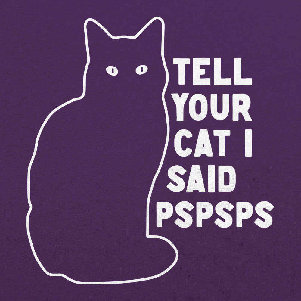 Tell Your Cat I Said Pspsps Black Cat Design