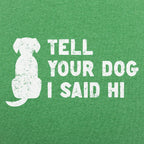 Tell Your Dog I Said Hi