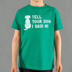 Tell Your Dog I Said Hi