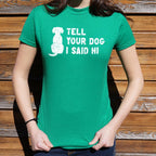 Tell Your Dog I Said Hi