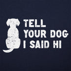 Tell Your Dog I Said Hi