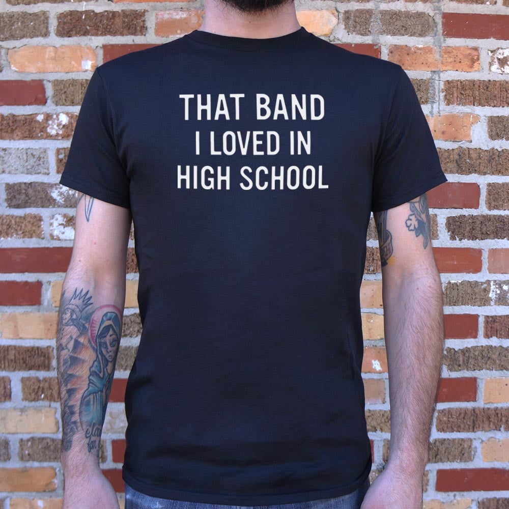 That Band I Loved in High School