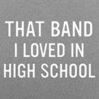 That Band I Loved in High School
