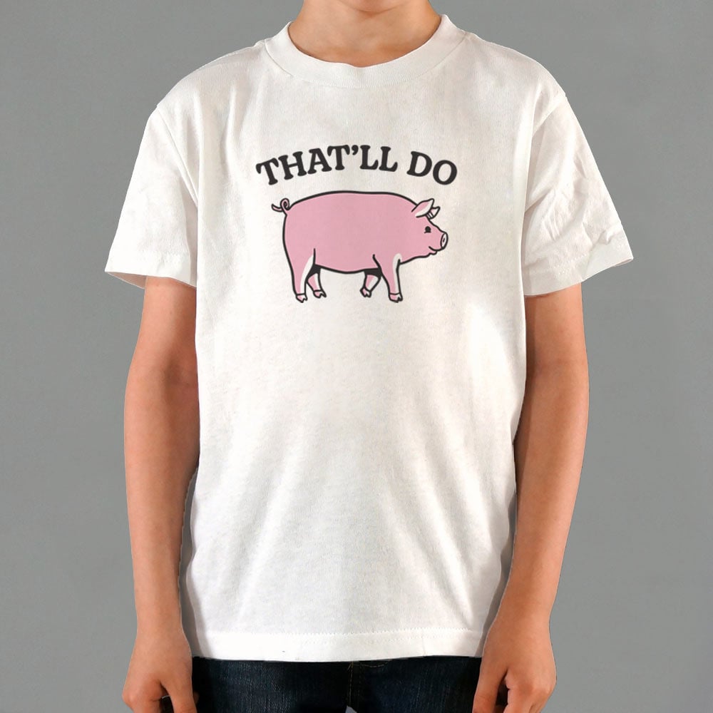 That'll Do Pig Graphic