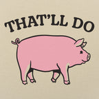 That'll Do Pig Graphic