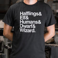 The Fellowship of Halflings. Elves. Humans. Dwarves and Wizards