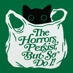 The Horrors Persist But So Do I Black Cat in a Bag