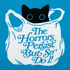 The Horrors Persist But So Do I Black Cat in a Bag